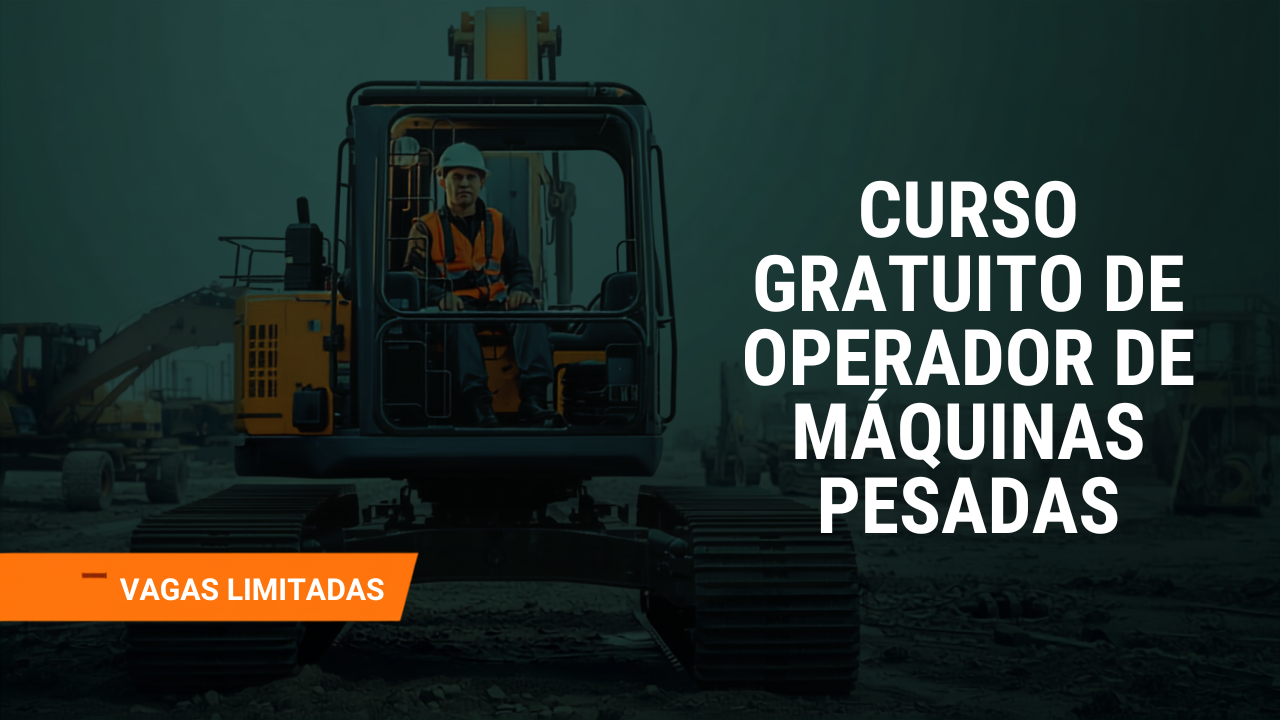 Curso Gratuito de Operador de Máquinas Pesadas